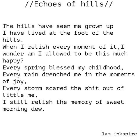 25. // Echoes of hills//⛰️💚 Pov: you miss your hometown and you suddenly feel a gush of all your childhood memories u spent there..n u start to pour them on paper😭🌤️🍃🎐 . . Do you also miss your hometown?? [Hometown, childhood,relish, memories,poetry] #echoesofhills #soulfulinkspire #childhood #childhoodunplugged #Poetrygram #Poetryseries #memoriesforlife #hometown #fypシ #viralpost #viralpoetryseries Hometown Quotes, Memories Poetry, Viral Post, Relish, Childhood Memories, Growing Up, Poetry, Feelings, In This Moment