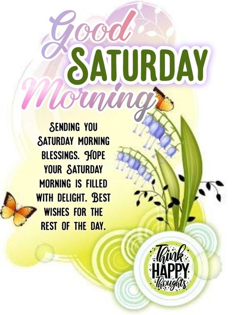 Quotes For Saturday, Saturday Morning Greetings, Good Morning Saturday Wishes, Saturday Good Morning, Wednesday Morning Greetings, Weekend Wishes, Good Morning Prayer Quotes, Good Morning Messages Friends, Saturday Morning Quotes