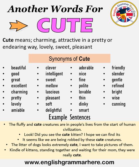 Another word for Cute, What is another, synonym word for Cute? Every language spoken around the world has its own characteristics. When learning a new language, it will be very useful to learn words for that language. In addition, in a language learning process, learning the words together with their synonyms will be even more useful when memorizing words. Learning a word with its synonyms increases our competence in that language. It helps us speak more fluently and clearly. +800 Synonym ... Cute English Words, Blue Synonyms, Cute One Word Captions, Other Words For Cute, Cute Synonyms, Another Word For Cute, 2 Words Caption, Another Word For Good, English Meaning