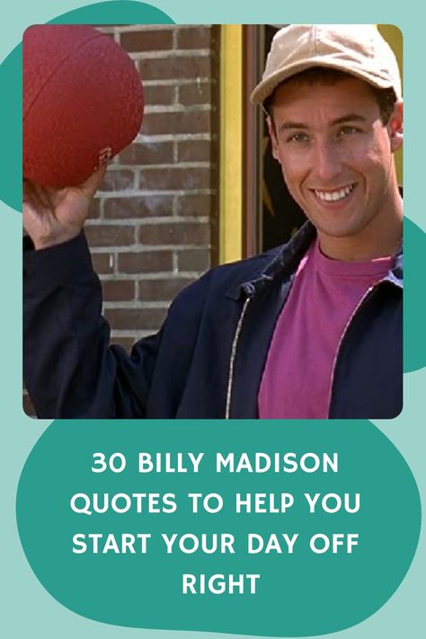 30 Billy Madison Quotes to Help You Start Your Day off Right https://www.quoteambition.com/billy-madison-quotes Waterboy Quote, Adam Sandler Movie Quotes, Billy Madison Quotes, Good Will Hunting Movie Quotes, Happy Gilmore Quotes, Adam Sandler Quotes, The Big Lebowski Quotes Happy Birthday, Do You Like Scary Movies Quote, Popular Movie Quotes