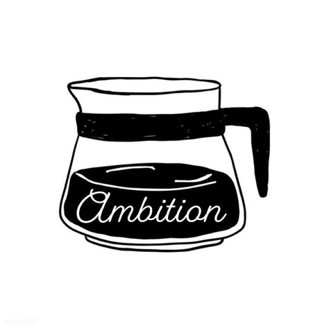 Cup Of Ambition Tattoo, Ambition Tattoo, Cup Of Ambition, Coffee Pot, Coffee, Tattoos