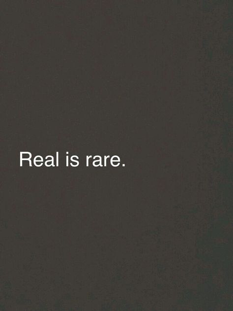 Real also takes a long time to achieve... patience is a virtue. Real Is Rare, Now Quotes, Short Quotes, The Words, Wisdom Quotes, Inspirational Words, Words Quotes, Wise Words, Favorite Quotes