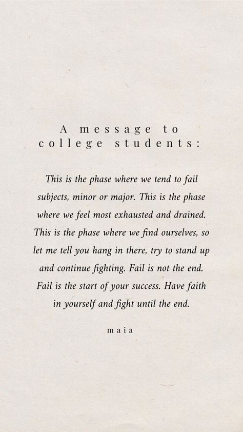 Inspirational Quotes Positive College, Encouraging College Quotes, Bad Student Quotes, Reminders For College Students, Motivation For College Students Quotes, Student Struggles Quotes, Motivational Messages For Students, Top Student Quotes, Motivation For University Student