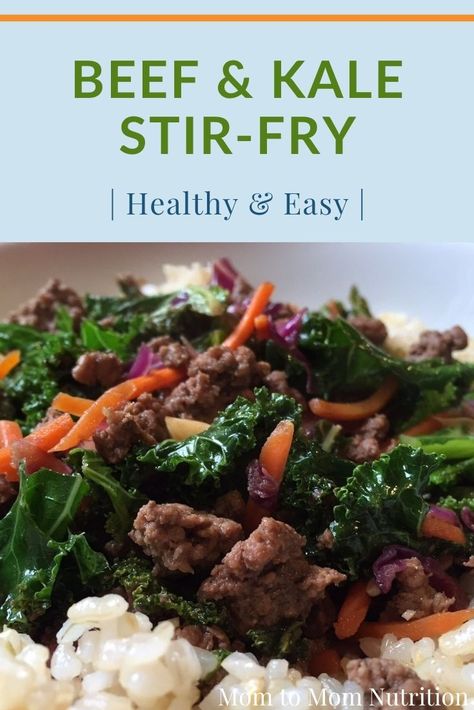 Beef and Kale Stir-Fry - Mom to Mom Nutrition Beef And Kale, Kale Stir Fry, Fried Kale, Mom To Mom, Healthy Beef Recipes, Toddler Recipes, Healthy Beef, Beef And Broccoli, Healthy Weeknight Meals