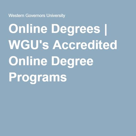 Online Degrees | WGU's Accredited Online Degree Programs Back To School Goals, Western Governors University, 504 Plan, Online Degree Programs, Importance Of Time Management, School Goals, Education Degree, Free Online Classes, Teaching Career