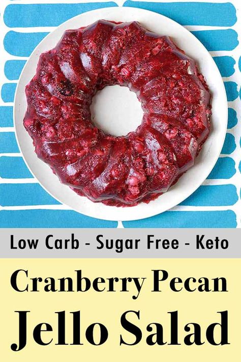 This recipe for Low Carb Keto Cranberry Pecan Jello Salad is a wonderful dessert with only 90 calories and 1g net carbs per serving. Salad Low Carb, Keto Cranberry, Cranberry Jello Salad, Cranberry Salad Recipes, Sweet Board, Optavia Recipes, Sugar Free Jello, Pecan Salad, Jello Desserts