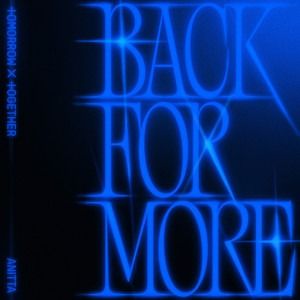 Back for More (with Anitta) • TOMORROW X TOGETHER, Anitta Vma Performance, More Lyrics, All Lyrics, Pop Albums, Mtv Videos, Me Too Lyrics, Tomorrow X Together, American Music Awards, Album Cover Art