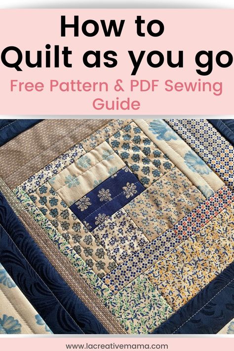 DIY Sewing project. Free quilt block sewing patterns and free pdf sewing guide. Step by step tutorial to learn how to sew a log cabin block for beginners using the quilt as you go quilting technique. Great  sewing crafts, sewing hacks, sewing tutorial. Quilt as you go. Quilt As You Go Instructions, How To Sew A Log Cabin Block, Quilt As You Go Scrappy Quilts, Beginner Quilt As You Go Patterns Free, Easy Patchwork Quilts For Beginners, How To Quilt As You Go, Sew As You Go Quilting, Quilt As You Go Quilts, How To Quilt As You Go For Beginners