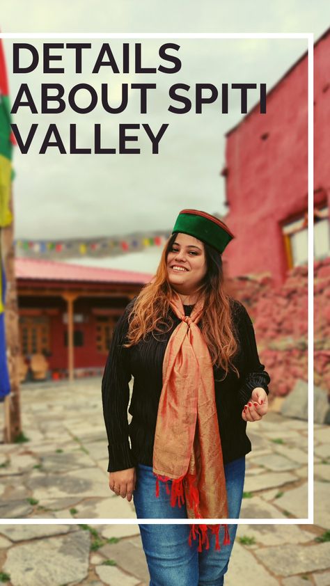 Details You Need to Know Before Visiting Spiti Valley Spiti Valley Outfit Women, Outfits For Spiti Valley, Spiti Valley Illustration, Parvati Valley Himachal Pradesh, Bucket List Life, Spiti Valley, Leh Ladakh, Skagit Valley, Altitude Sickness