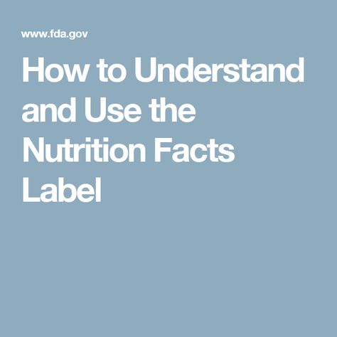 How to Understand and Use the Nutrition Facts Label Nutrition Facts Healthy Eating, Fitness Healthy Lifestyle, Nutrition Facts Label, Registered Dietitian Nutritionist, Low Cholesterol, Nutrition And Dietetics, Nutrition Labels, Food Choices, How To Eat Less