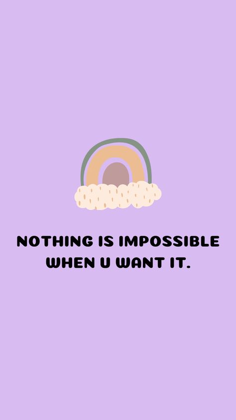 NOTHING IS IMPOSSIBLE WHEN U WANT IT Motivational Quotes For Study, Quotes For Study, English Essay, Write A Story, Save Video, Motivational Words, Study Motivation, Pretty Quotes, Motivational Quotes