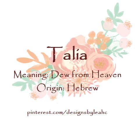 Baby Girl Name: Talia. Meaning: Dew from Heaven. Origin: Hebrew.  www.pinterest.com/designsbyleahc Girls Names Vintage, Hipster Baby Names, Southern Baby Names, Baby Names Girl, Female Character Names, Girl Names With Meaning, Character Name Ideas, Southern Baby