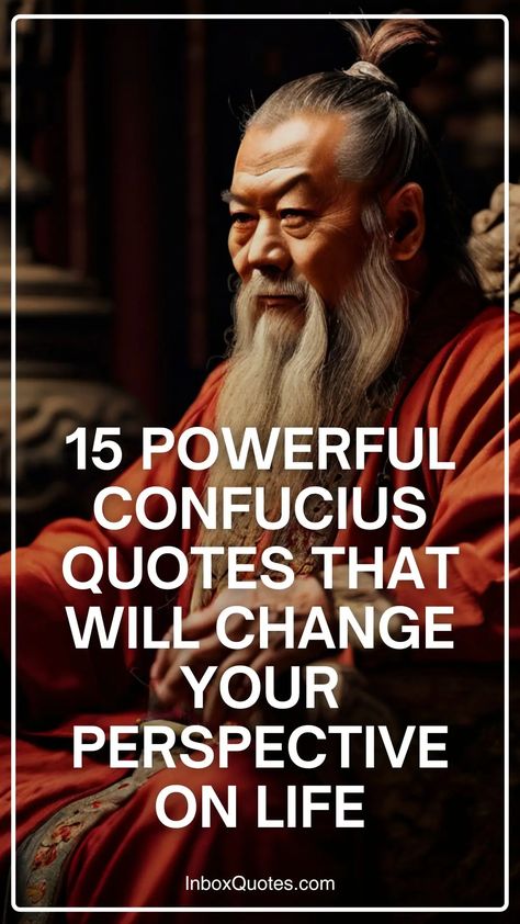 15 Powerful Confucius Quotes That Will Change Your Perspective on Life Confucius Quotes Life, Ancient Quotes Philosophy, Confucius Quotes Funny, Quotes Confucius, Tolerance Quotes, Famous Philosophy Quotes, Chinese Love Quotes, Ancient Quotes, Ethics Quotes