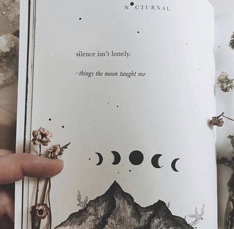 Silence isn’t lonely Things the moon taught me  @wilderpoetry Beautiful Poetry, Favorite Book Quotes, Good Night Moon, I Love You Quotes, Text Quotes, Funny Words, Reminder Quotes, Amazing Quotes, Poetry Quotes