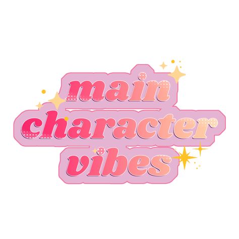 main character vibes sticker for planners, journals, and scrapbooking Cute Journaling, Lifestyle Vision Board, Main Character Vibes, Character Vibes, Journaling Planner, Bullet Journal Planner, Female Protagonist, Planner Scrapbook, Go Getter