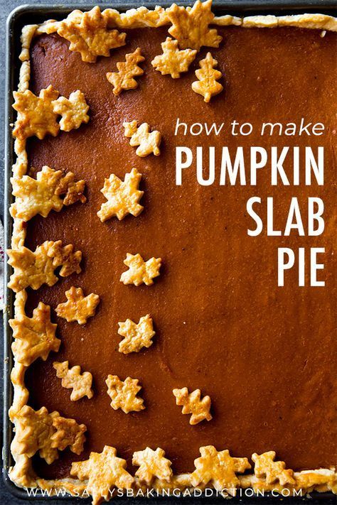 Pumpkin Slab Pie, Slab Pies, Buttery Flaky Pie Crust, Slab Pie Recipes, Autumn Celebration, Pumpkin Crunch, Fruit Centerpieces, Slab Pie, Sally's Baking