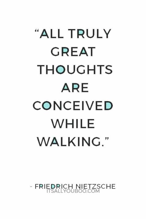 "All truly great thoughts are conceived while walking” ― Friedrich Nietzsche. Click here to learn 16 benefits of walking every day outside or on a treadmill. Walking can change your health, help you lose weight, but also improve your mental wellbeing. #WalkingQuote #FitnessQuotes #HealthQuote #Walking #WalkingBenefits #WalkingDaily #BenefitsOfWalking #HealthyLife #HealthyBody #HealthFitness #GetHealthy #MindBodySpirit #Wellness #HealthyHabits #Healthy #HealthyLiving #HealthyLifestyle Walking Benefits Quotes, Walking For Mental Health, Walking Inspiration, Walking Motivation, September Mood, Walking Quotes, Great Thoughts, Walking Challenge, Walking For Health