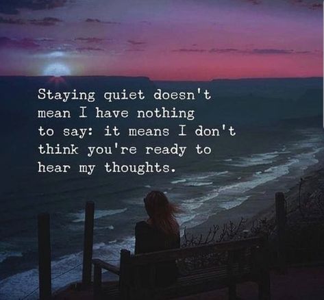 Staying Quiet, Citation Silence, Quiet Quotes, Silence Quotes, Quotes Deep Feelings, Lesson Quotes, Deep Thought Quotes, A Quote, Reality Quotes