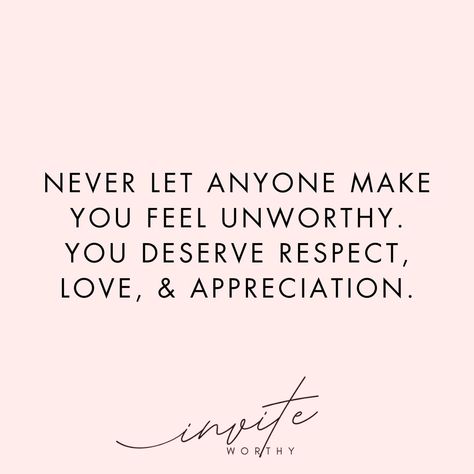 People Who Deserve To Be In Your Life, You Deserve To Feel Loved, Remember What You Deserve Quotes, Unworthiness Quotes, Quotes About What You Deserve, You Deserve It Quotes, Choose People Who Choose You Quotes, What I Deserve Quotes, Choose People Who Choose You