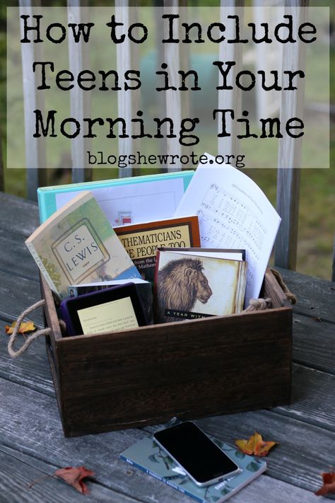 How to Include Teens in Your Morning Time Homeschool Quotes, Homeschool Middle School, Morning Basket, High School Curriculum, Homeschool Routine, Morning Time, Book Baskets, How To Start Homeschooling