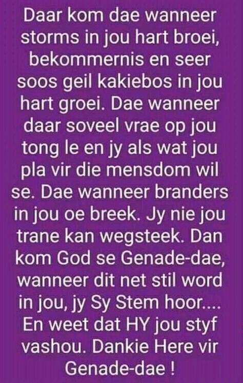 Afrikaans Quotes Inspiration, God Encouragement, Faith Quotes Inspirational, My Children Quotes, Happy Morning Quotes, Inpirational Quotes, Biblical Encouragement, Christ Quotes, Afrikaans Quotes