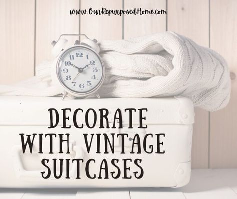 Vintage Suitcase Decor Ideas, Decorating With Vintage Suitcases, Vintage Luggage Repurposed, How To Decorate With Old Suitcases, Decorating With Suitcases, Old Suitcase Decor, Styling Vintage Suitcases, Vintage Suitcase Display, Vintage Suitcase Decor Display