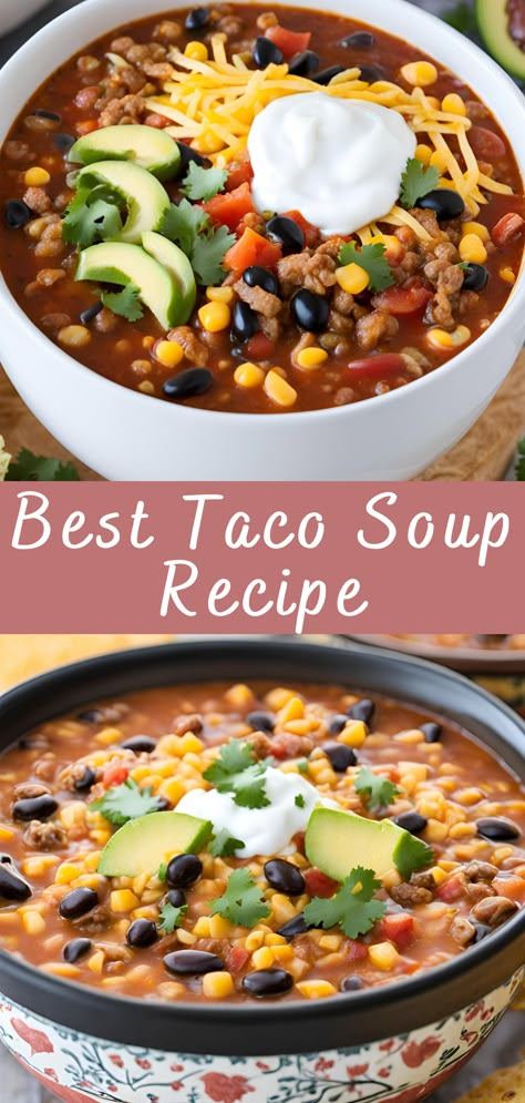 Best Taco Soup Recipe | Cheff Recipes Taco Noodle Soup, Sausage Taco Soup, Best Crockpot Taco Soup, Mexican Taco Soup, One Pot Taco Soup, The Cozy Cook Taco Soup, Call Soups, Homemade Taco Soup Recipe, Taco Soup Dump Recipe