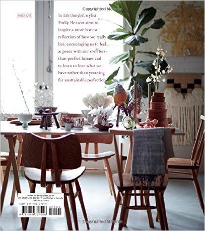 Life Unstyled: How to embrace imperfection and create a home you love: Emily Henson: 9781849757546: Amazon.com: Books Emily Henson, Embrace Imperfections, Real Homes, Learn To Love, Stylish Home, Everyday Life, Im Not Perfect, Dining Table, Table Decorations