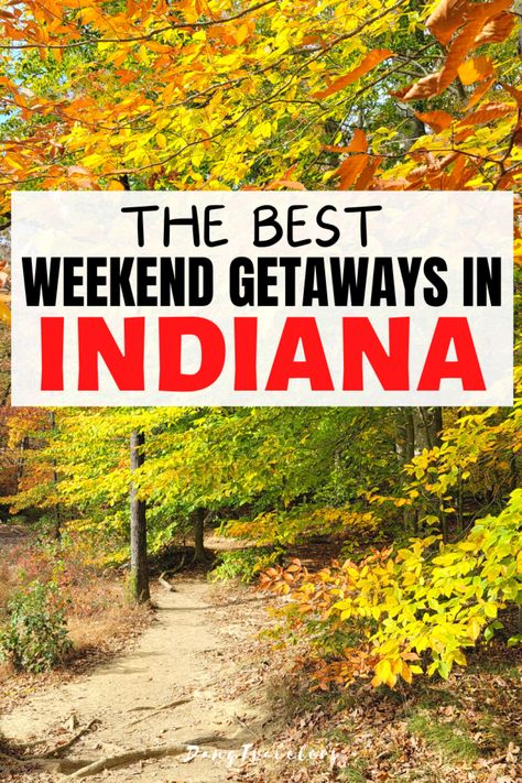 ”If you are looking for the best weekend getaways in Midwest, look no further than Indiana. Cabin getaways, hiking trips, romantic vacations and more! #Indiana #Vacation #Travel Family Trip Ideas, Things To Do In Indiana, Midwest Road Trip, Quick Weekend Getaways, Road Trip Places, Indiana Travel, Best Weekend Getaways, Romantic Weekend Getaways, Midwest Travel