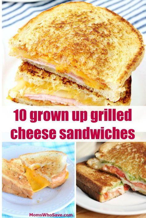 10 Grown-Up Grilled Cheese Sandwiches (You'll Want To Try Them All) | MomsWhoSave.com Different Ways To Make Grilled Cheese, Amazing Sandwiches Recipes, Grown Up Grilled Cheese, Fancy Grilled Cheese Recipes, Yummy Grilled Cheese, Pizza Grilled Cheese Sandwich, Buffalo Chicken Grilled Cheese, Fancy Grilled Cheese, Toasted Sandwiches