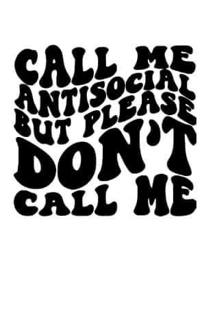 Call Me Antisocial But Dont Call Me, Free Cricut Images, Cruise Attire, Western Wallpaper, Ironic Quotes, Cricut Svgs, Cricket Ideas, Cricut Supplies, Tshirt Svg