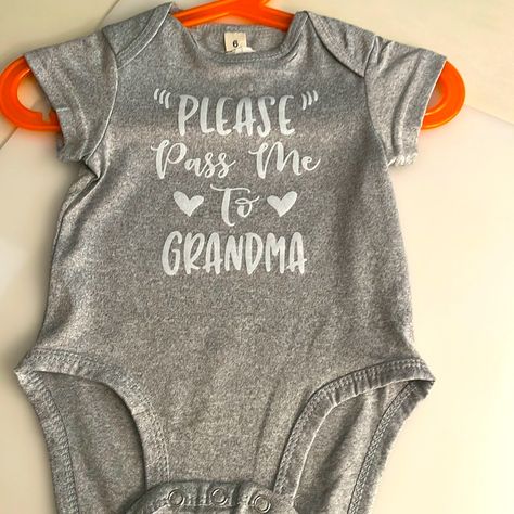 Nwot Please Pass Me To Grandma Onesie Size 6 Months New Super Soft And Stretchy Grandma Onesie, Hood Quotes, Grandma Quotes, Cricut Baby, Diy Baby Shower Gifts, Baby Planning, Pregnancy Announcements, Month Colors