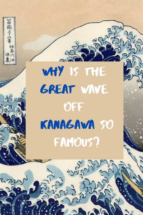 Why Is The Great Wave Off Kanagawa So Famous? The work itself proposes a great deal about the situation of Japan during times of disconnection, presenting the impact of Western thoughts on the advancement of conventional Japanese society. Great Wave Off Kanagawa Painting, Wave Kanagawa, The Great Wave, Japanese Wave Painting, Hokusai Paintings, Hokusai Great Wave, Wave Illustration, Most Famous Paintings, Japanese Waves