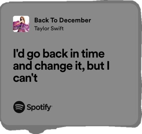 Taylor swift lyrics Taylor Swift Lyrics Breakup, Relatable Song Lyrics Taylor Swift, Deep Taylor Swift Lyrics, Taylor Swift Motivational Lyrics, Taylor Swift Saddest Lyrics, Relatable Taylor Swift Lyrics, Deep Song Quotes Lyrics, Quotes Lyrics Taylor Swift, Back To December Taylor Swift