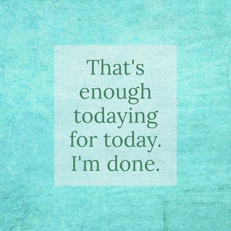 We all have days where we could just put a fork in ourselves because we’re just done. When that happens, try to take 20 minutes or so just to let yourself decompress. You never know – that may be just what you need to rally the strength to make it to the end of the day. Visit the blog: www.GuyStuffCounseling.com Words To Live By Quotes, So Done, Adulting Quotes, Done Quotes, Today Quotes, Seriously Funny, Sweet Words, Work Humor, Meaningful Words