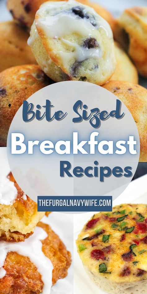 Breakfast is an important start to the day so make sure to try out these delicious easy to make bite sized breakfast recipes. #breakfast #bitesized #easyrecipes #frugalnavywife #roundup #easybreakfast | Easy Breakfast Recipes | Bite Sized | Variety | Nutritious | Breakfast Individual Servings, Small Bites Breakfast, Our Best Bites Breakfast Casserole, Easy Finger Breakfast Food, Finger Foods Lunch, Biscuit Bites Breakfast, Savory Breakfast Finger Foods, Breakfast Horderves Appetizers, Breakfast Party Appetizers