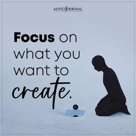 Focus on what you want to create. Quotes On Focus, Focus On What You Want, Focus On What Is Important, What You Choose To Focus On Will Grow, Self Love Quotes Woman, Focus On Yourself Quotes, Motivation Quotes Aesthetic, Readjust Your Focus, Focus On Those Who Focus On You