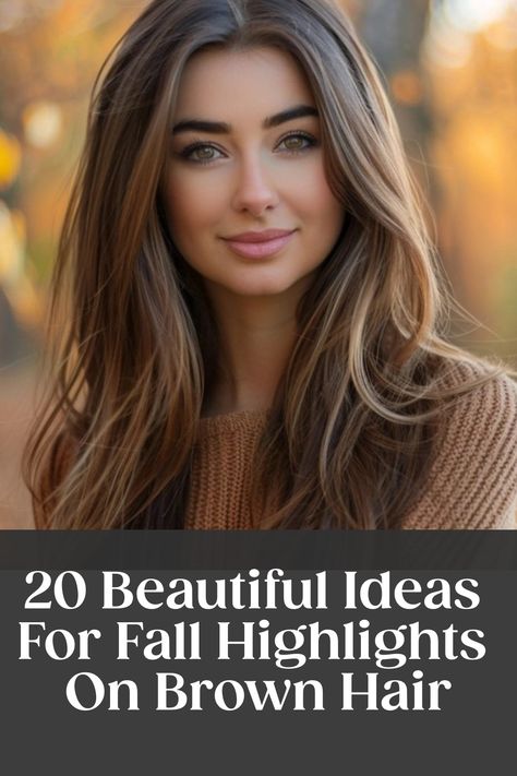 Woman with brown hair and fall highlights in a brown sweater, with text overlay: "20 Beautiful Ideas For Fall Highlights On Brown Hair". Best Color For Dark Brown Hair, Fall Long Brown Hair, New Hair Color Ideas For Dark Hair, Women’s Brunette Highlights, Fall Caramel Hair Color, Fall Hair Color For Brunettes With Blue Eyes, Ombré Highlights On Brown Hair, Brunette Balayage Hair For Fall, Partial Highlights For Medium Brown Hair