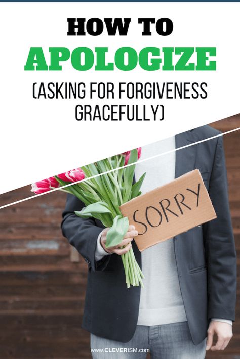 How to Apologize (Asking for Forgiveness Gracefully) | Cleverism Job Interview Advice, Street Style Photography, Interview Advice, Forgiveness Quotes, Asking For Forgiveness, Job Interview Tips, Job Security, Career Quotes, Business Partners