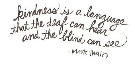 Now Quotes, Acts Of Kindness, Words Worth, Visual Statements, Healthy Vegetarian, Mark Twain, Wonderful Words, Quotable Quotes, A Quote