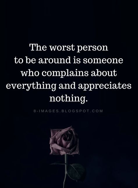 Being Around Negative People Quotes, People Who Complain About Everything Quotes, Bad Energy Quotes People, Quotes Negative People, Transparency Quotes, Stop Being Negative, Ungrateful People Quotes, Frederick Nietzsche, Boat Quotes