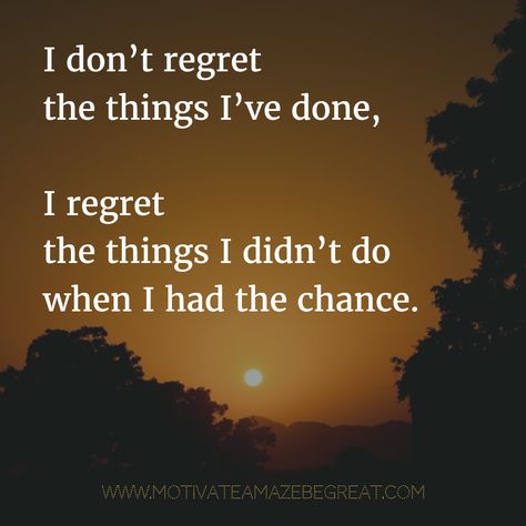 "I don’t regret the things I’ve done, I regret the things I didn’t do when I had the chance." #Motivation | http://www.motivateamazebegreat.com/2017/03/37-inspirational-quotes-about-life.html Quotes About Regret, Patience Citation, Guilt Quotes, Regret Quotes, It Quotes, Patience Quotes, Inspirational Qoutes, Meant To Be Quotes, Lessons Learned In Life