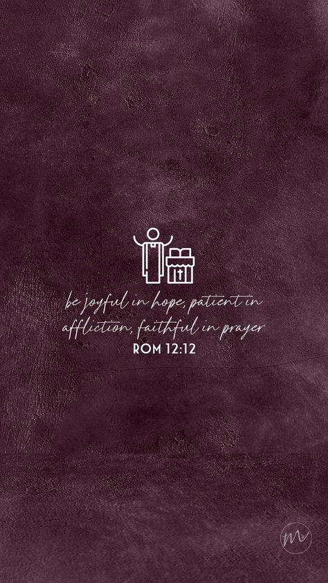 be joyful in hope, patient in affliction, faithful in prayer (Rom 12:12) Lent Wallpaper, Be Joyful In Hope, Be Joyful, Lock Screen, Faith Quotes, 12 12, Phone Wallpaper, Photo Sharing, Jesus