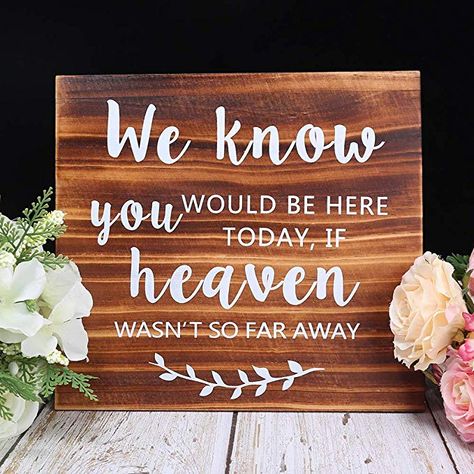 Amazon.com: AKITSUMA We Know You Would be here Today if Heaven Wasn't so far Away, Wedding Sign, Made of Real Wooden, Rustic Wedding Decor in Loving Memory Sign: Home & Kitchen Wedding Memorial Sign, Reception Backdrop, Wooden Wedding Signs, Rustic Wedding Signs, Memorial Signs, Future Wedding Plans, Wooden Wedding, October Wedding, Wedding Memorial