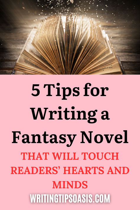 Image of book with light coming out of it and title of pin which is 5 tips for writing a fantasy novel that will touch readers' hearts and minds. Write Fantasy Novel, Writing A Fantasy Novel, Tips For Writing, Aspiring Author, Fantasy Novel, Writing Life, June 2022, Writing Advice, Novel Writing