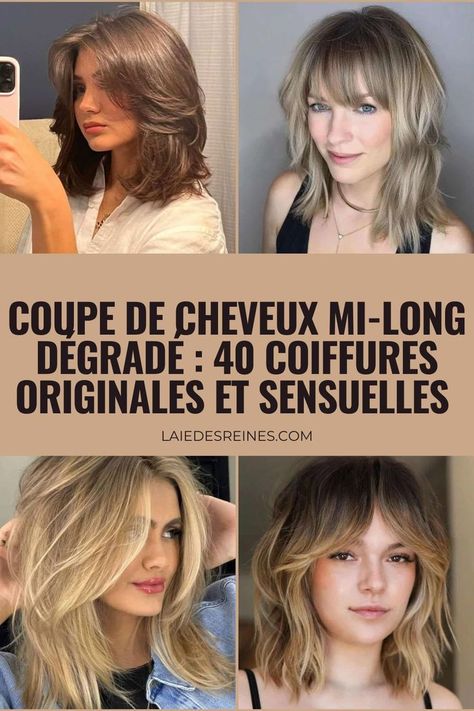 Coupe de cheveux mi-long dégradé : 40 Coiffures originales et sensuelles pour les femmes chic Hair