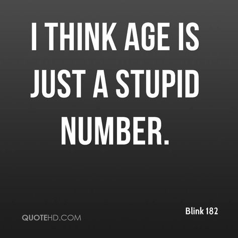 Age Is Just A Number Quotes by @quotesgram Age Is Only A Number Quotes, Age Is Just A Number Quotes Funny, Age Just A Number Quotes, Age Is Just A Number Quotes, Embracing Age Quotes, Ageing Quote, We Age Not By Years But By Stories Quote, Older Quotes, Number Quotes