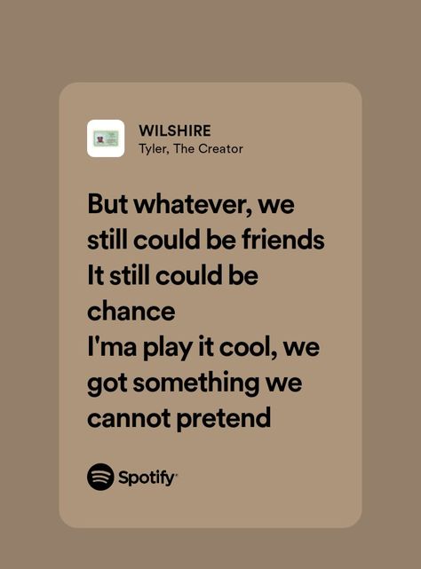 Tyler The Creator Wilshire, Wilshire Lyrics, Wilshire Tyler The Creator, Lyrics Tyler The Creator, Real Lyrics, Music Poster Ideas, Meaningful Lyrics, Music Collage, Unspoken Words