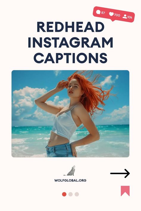 A red-haired woman posing by the beach, with "Redhead Instagram Captions" above her.
List of redhead-themed captions with checkmarks and emojis, a call to action for more captions, and the wolf global logo.
Advertisement for Instagram engagement service with a happy young woman using a laptop. Ginger Hair Captions Instagram, Redhead Captions, Red Hair Instagram Captions, Red Head Captions Instagram, Red Hair Captions, Names For Redheads, Redhead Instagram, Rarest Hair Color, Hair Captions