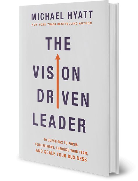 vision-driven-leader-cover Michael Hyatt, Effective Leadership, Rallying, George Orwell, Leadership Development, Read Book, Latest Books, The Vision, Wall Street Journal